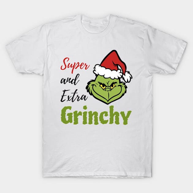 Extra grinchy today T-Shirt by Bravery